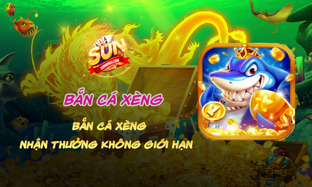 Bắn Cá Xèng